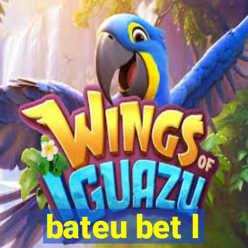 bateu bet l