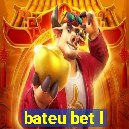 bateu bet l