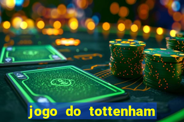 jogo do tottenham hoje palpite