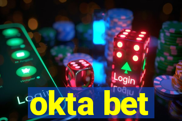 okta bet