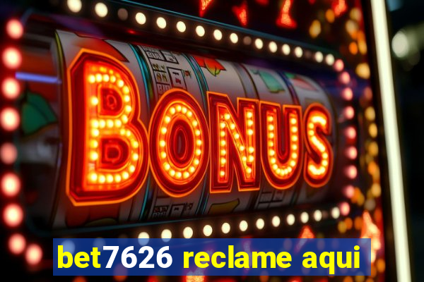 bet7626 reclame aqui