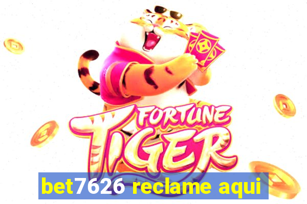 bet7626 reclame aqui