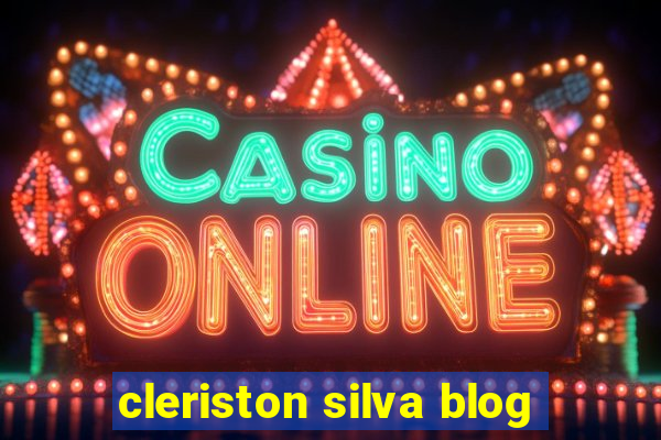 cleriston silva blog