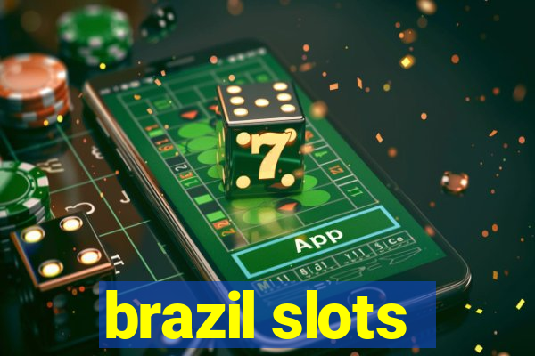 brazil slots