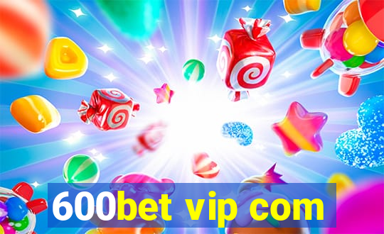 600bet vip com