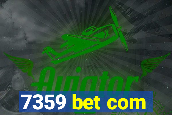 7359 bet com