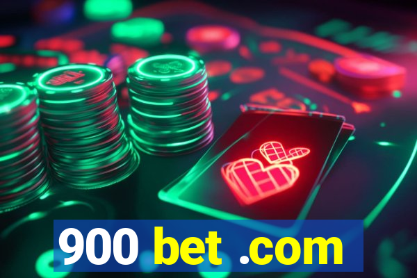 900 bet .com