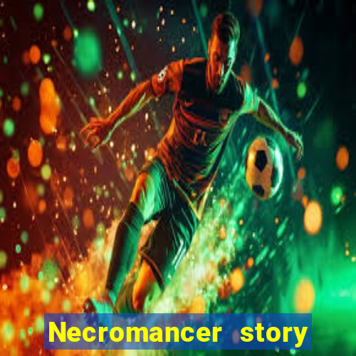 Necromancer story mod apk (unlimited skill points