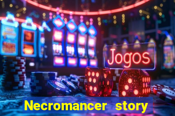 Necromancer story mod apk (unlimited skill points