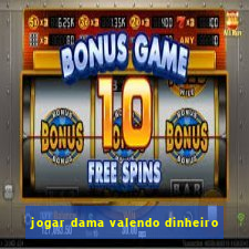 jogar dama valendo dinheiro