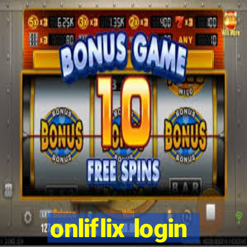 onliflix login