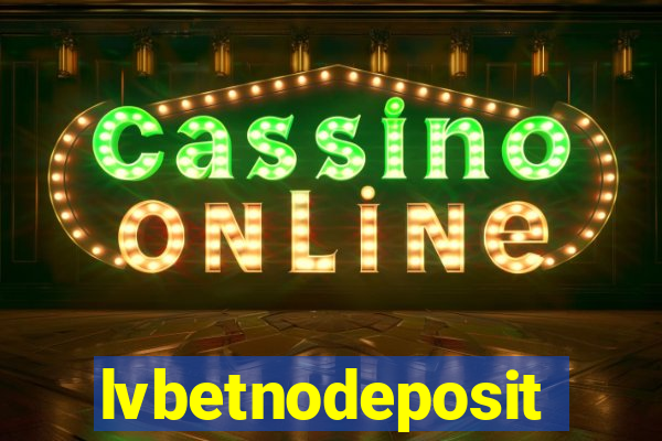 lvbetnodeposit