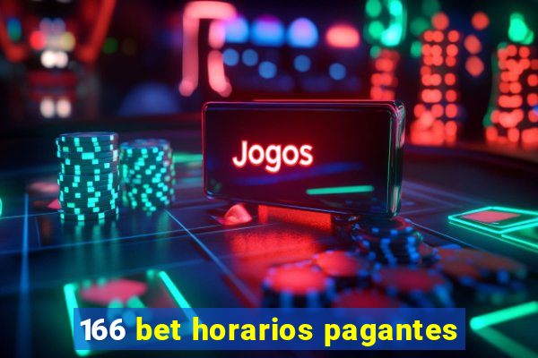 166 bet horarios pagantes