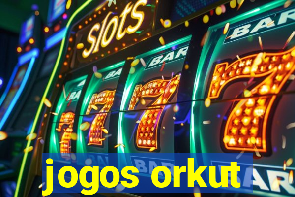 jogos orkut