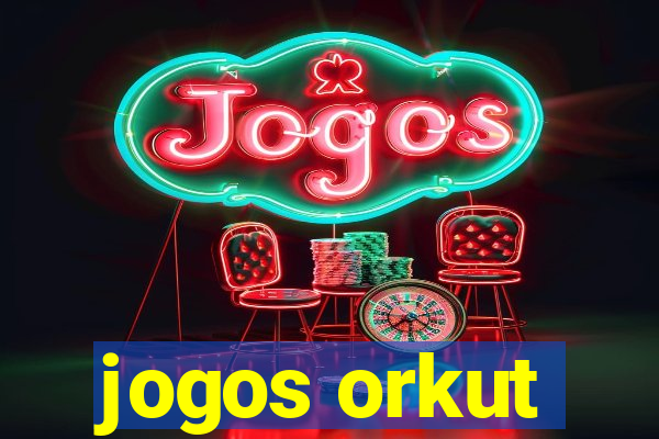 jogos orkut