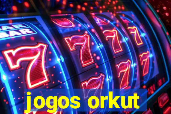 jogos orkut