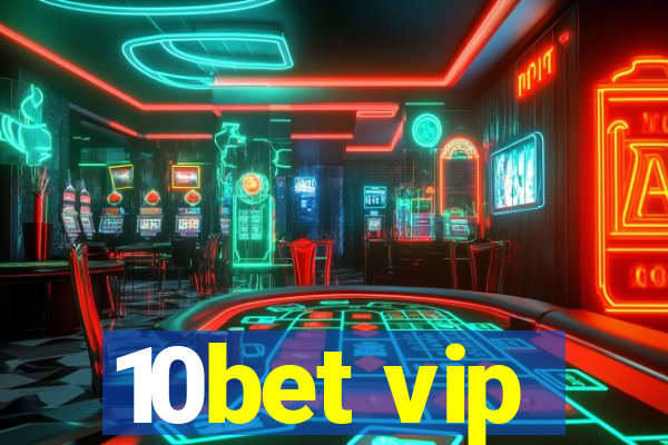 10bet vip