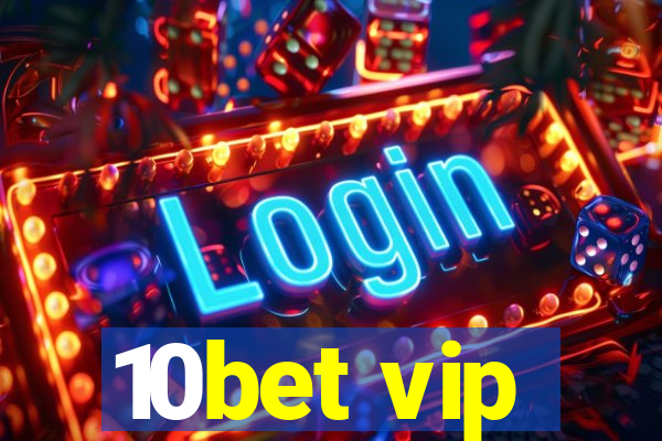 10bet vip