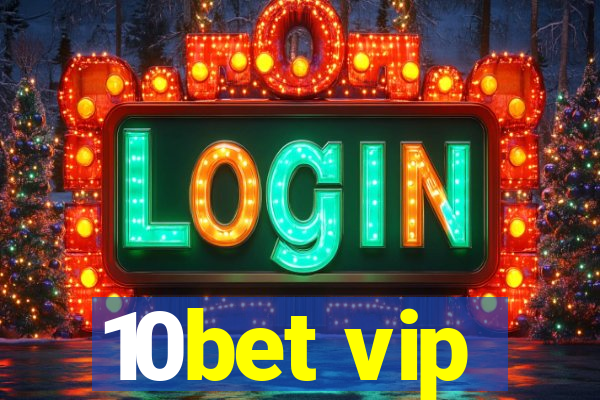 10bet vip