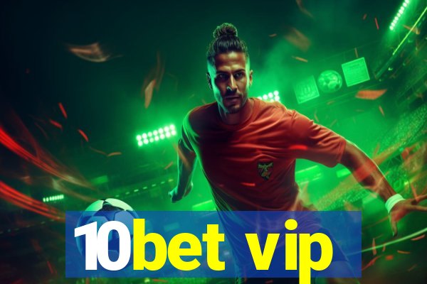 10bet vip