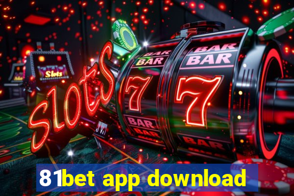 81bet app download