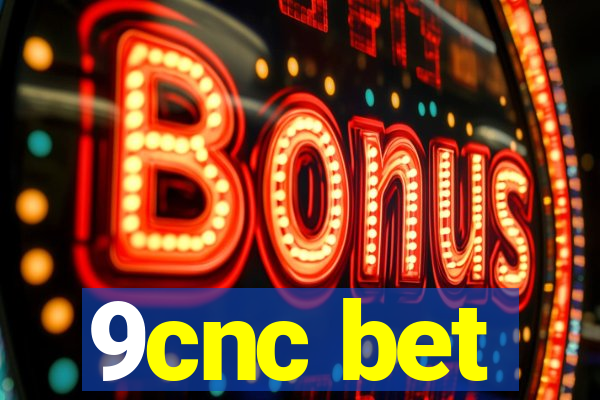 9cnc bet