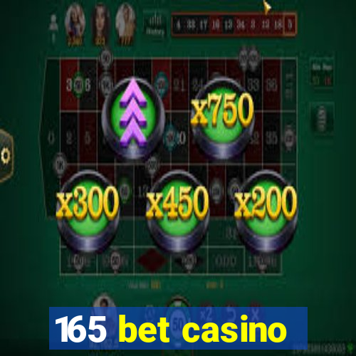 165 bet casino