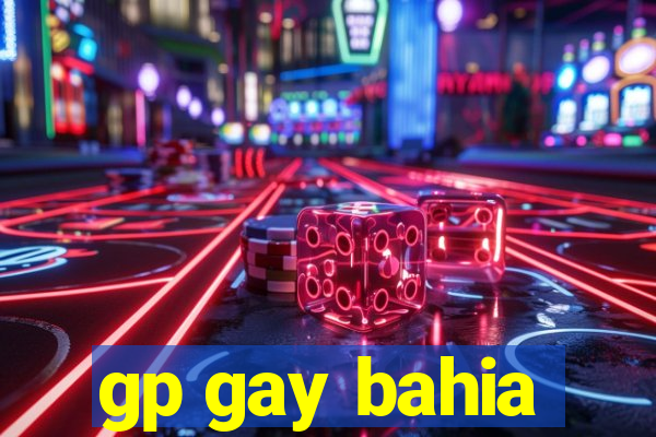 gp gay bahia