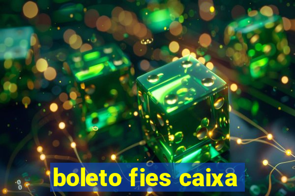 boleto fies caixa