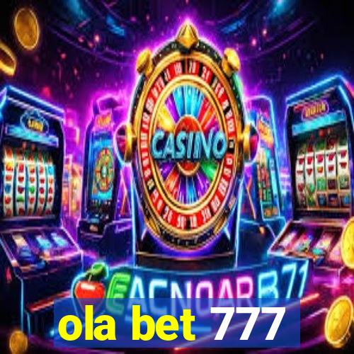 ola bet 777