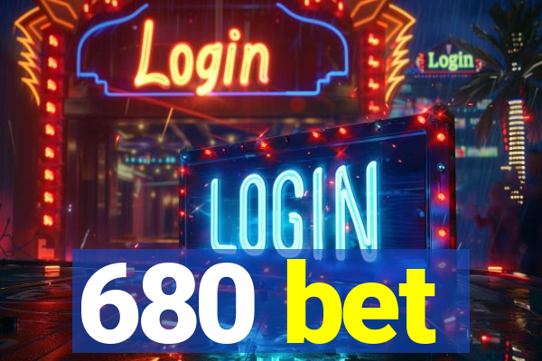 680 bet