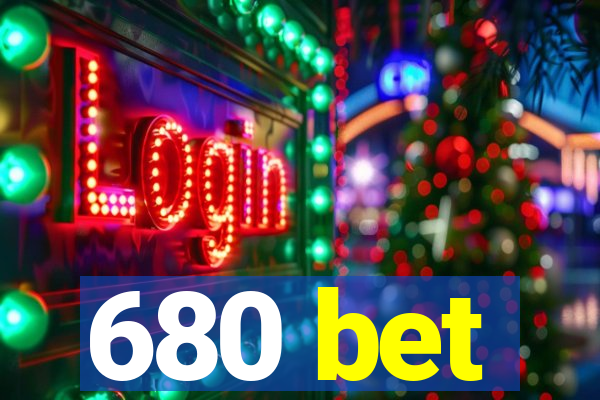 680 bet