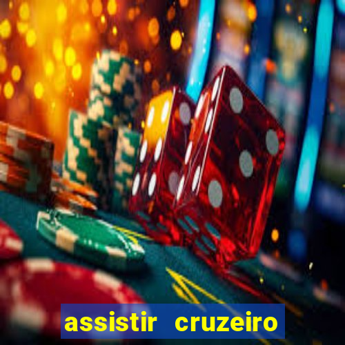 assistir cruzeiro ao vivo futemax