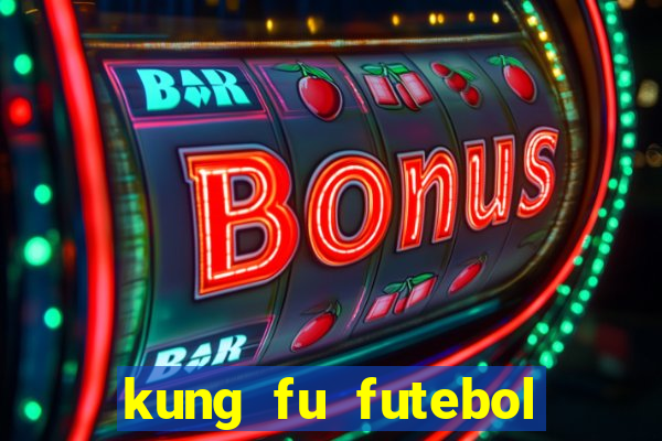 kung fu futebol clube assistir