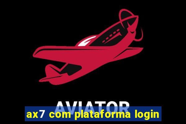 ax7 com plataforma login