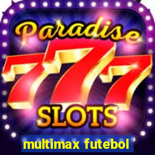 multimax futebol