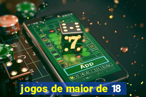 jogos de maior de 18