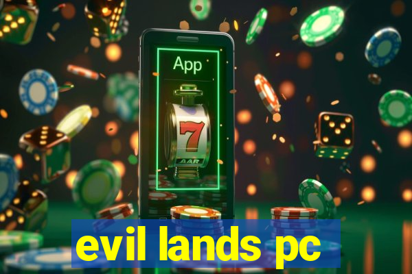 evil lands pc