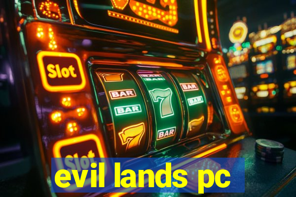 evil lands pc