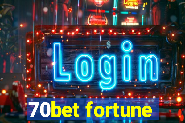 70bet fortune