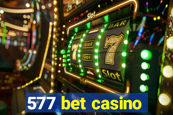 577 bet casino