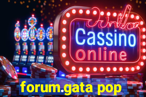 forum.gata pop