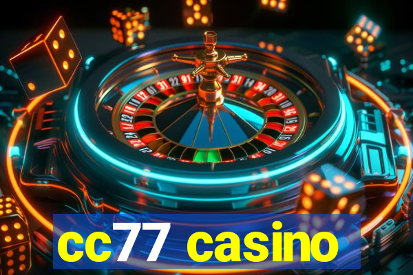 cc77 casino