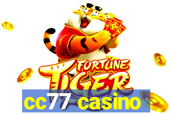 cc77 casino