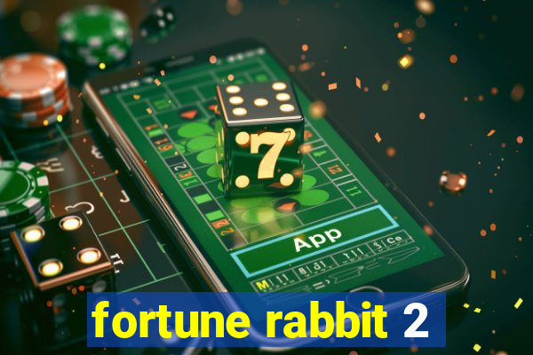 fortune rabbit 2