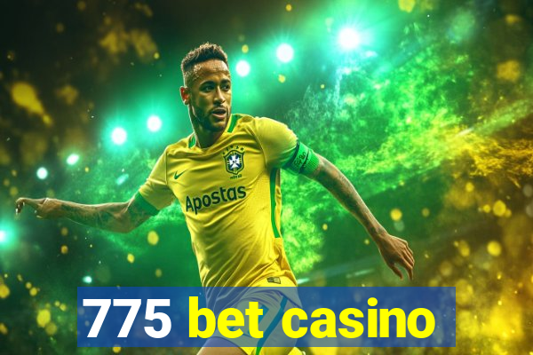 775 bet casino