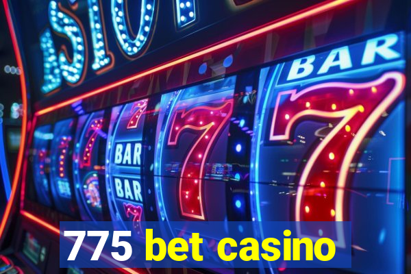 775 bet casino