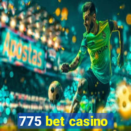 775 bet casino