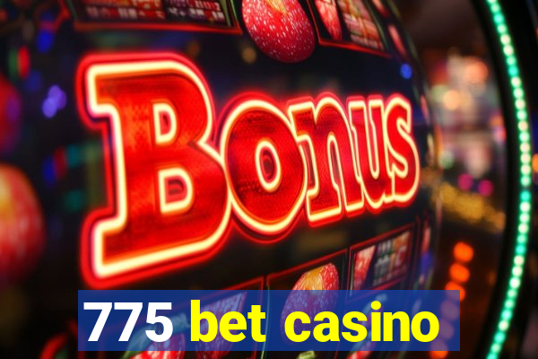 775 bet casino