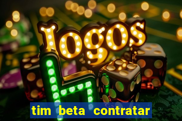 tim beta contratar pacote adicional